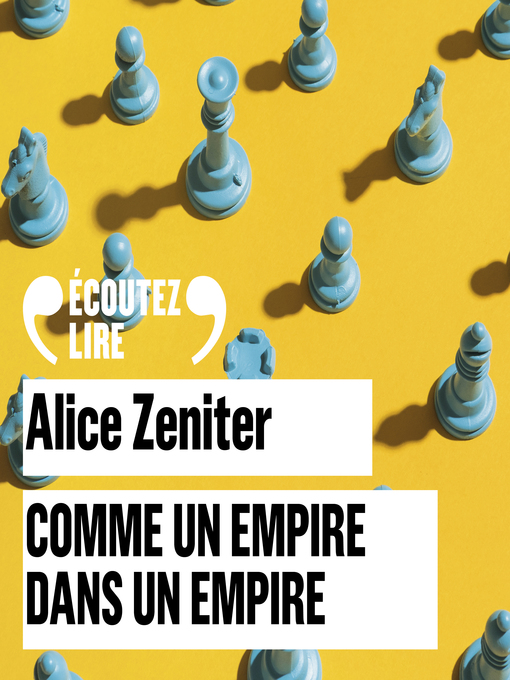 Title details for Comme un empire dans un empire by Alice Zeniter - Available